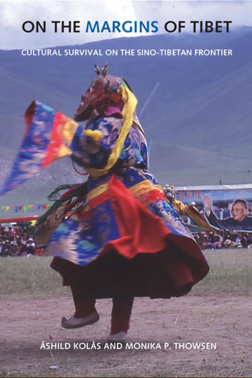 Cover of the book On the Margins of Tibet by Ashild Kolas, Monika P. Thowsen, University of Washington Press