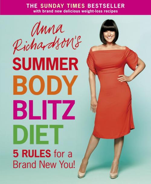 Cover of the book Anna Richardson's Summer Body Blitz Diet by Anna Richardson, Orion Publishing Group