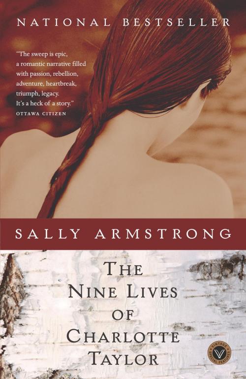 Cover of the book The Nine Lives of Charlotte Taylor by Sally Armstrong, Random House of Canada