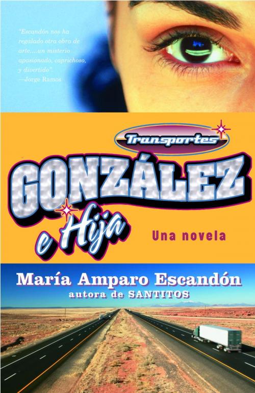 Cover of the book Transportes González e Hija by María Amparo Escandón, Knopf Doubleday Publishing Group