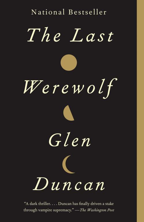 Cover of the book The Last Werewolf by Glen Duncan, Knopf Doubleday Publishing Group