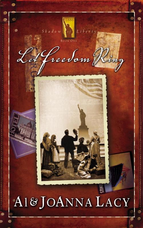 Cover of the book Let Freedom Ring by Al Lacy, Joanna Lacy, The Crown Publishing Group