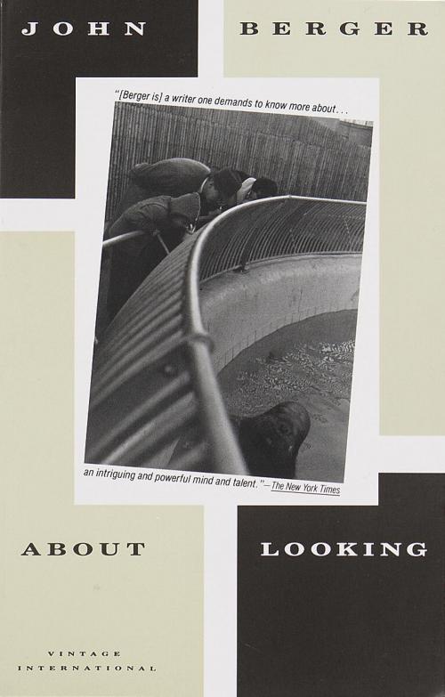Cover of the book About Looking by John Berger, Knopf Doubleday Publishing Group