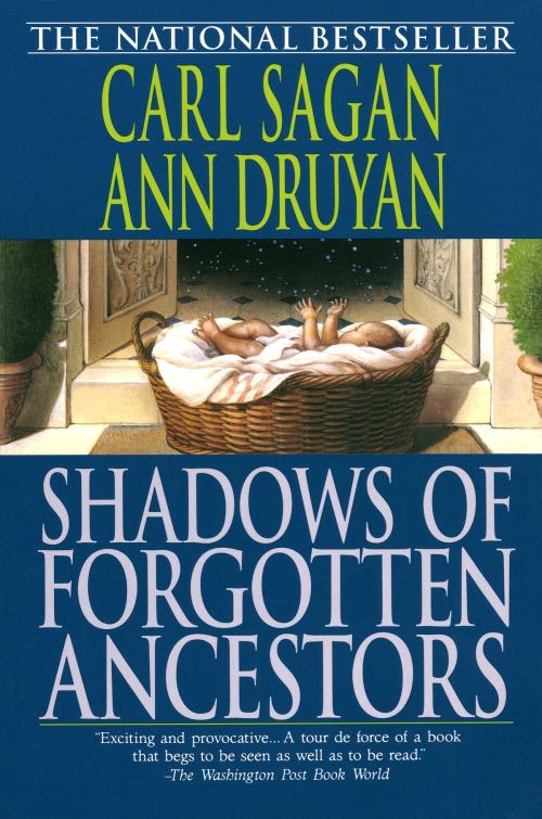 Cover of the book Shadows of Forgotten Ancestors by Ann Druyan, Carl Sagan, Random House Publishing Group