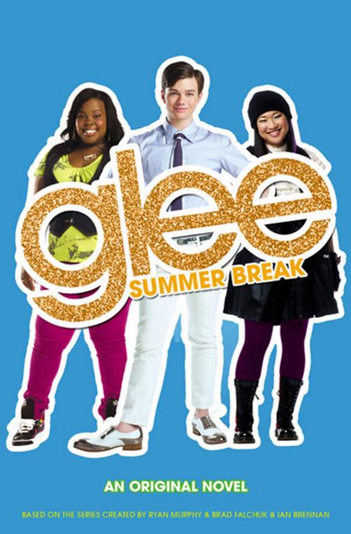 Cover of the book Glee: Summer Break by Sophia Lowell, Little, Brown Books for Young Readers