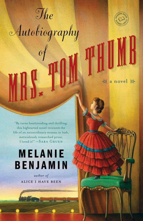 Cover of the book The Autobiography of Mrs. Tom Thumb by Melanie Benjamin, Random House Publishing Group