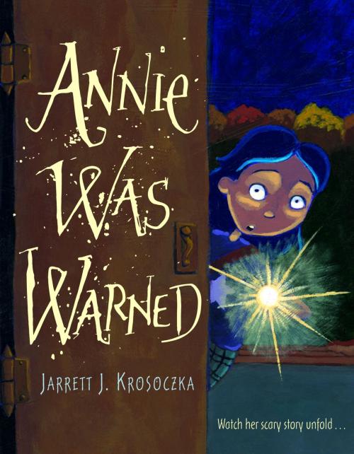 Cover of the book Annie was Warned by Jarrett J. Krosoczka, Random House Children's Books
