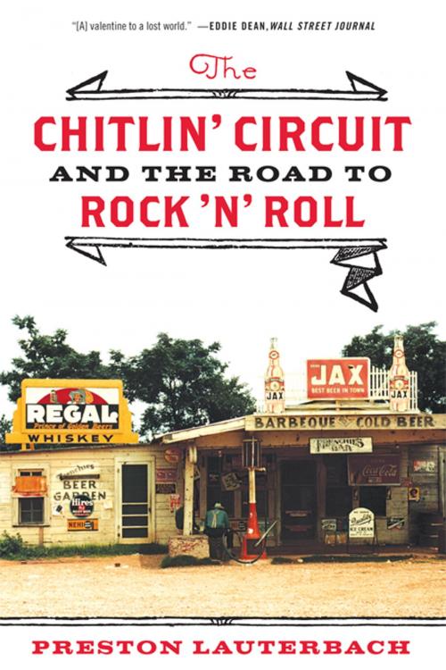 Cover of the book The Chitlin' Circuit: And the Road to Rock 'n' Roll by Preston Lauterbach, W. W. Norton & Company