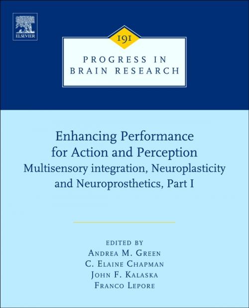 Cover of the book Enhancing Performance for Action and Perception by Franco Lepore, John F Kalaska, Andrea Green, C. Elaine Chapman, Elsevier Science