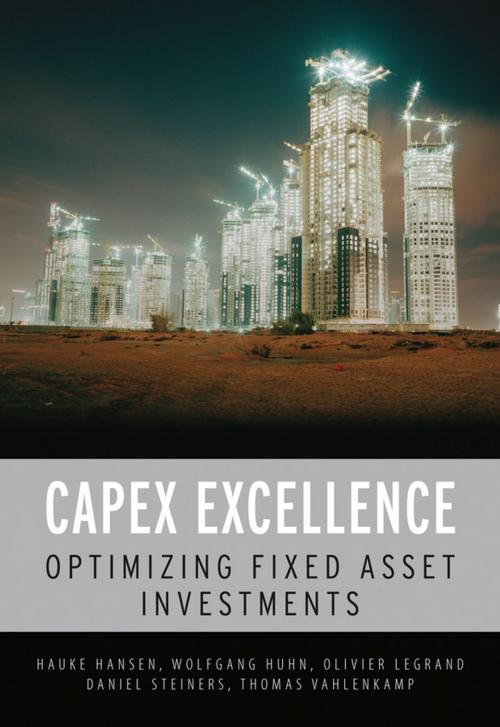 Cover of the book CAPEX Excellence by Hauke Hansen, Wolfgang Huhn, Olivier Legrand, Daniel Steiners, Thomas Vahlenkamp, Wiley
