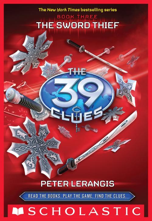 Cover of the book The 39 Clues Book 3: The Sword Thief by Peter Lerangis, Scholastic Inc.