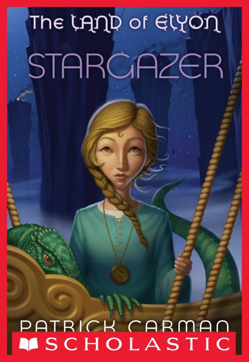 Cover of the book The Land of Elyon #4: Stargazer by Patrick Carman, Scholastic Inc.