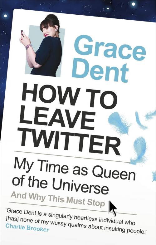 Cover of the book How to Leave Twitter by Grace Dent, Guardian Faber Publishing