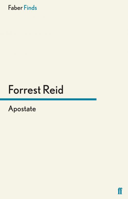 Cover of the book Apostate by Forrest Reid, Faber & Faber