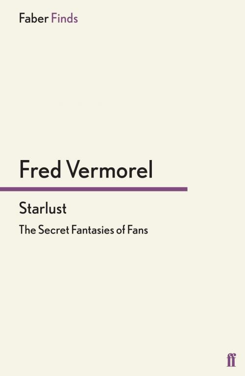 Cover of the book Starlust by Fred Vermorel, Faber & Faber