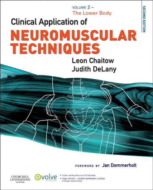 Cover of the book Clinical Application of Neuromuscular Techniques, Volume 2 E-Book by Leon Chaitow, ND, DO (UK), Judith DeLany, LMT, Elsevier Health Sciences
