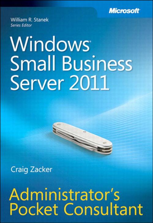 Cover of the book Windows Small Business Server 2011 Administrator's Pocket Consultant by Craig Zacker, Pearson Education