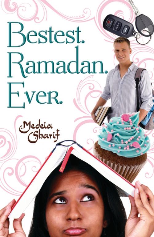 Cover of the book Bestest. Ramadan. Ever. by Medeia Sharif, North Star Editions