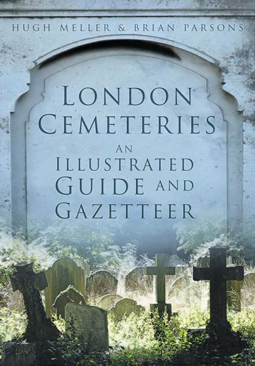 Cover of the book London Cemeteries by Hugh Meller, Brian Parson, The History Press