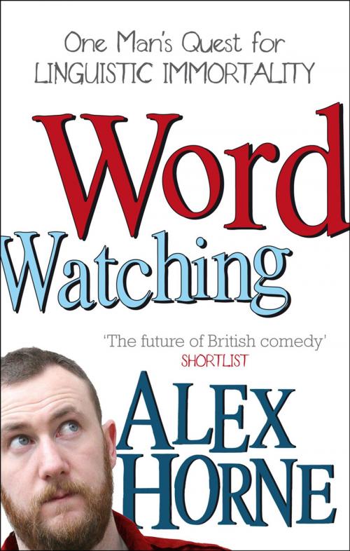 Cover of the book Wordwatching by Alex Horne, Ebury Publishing