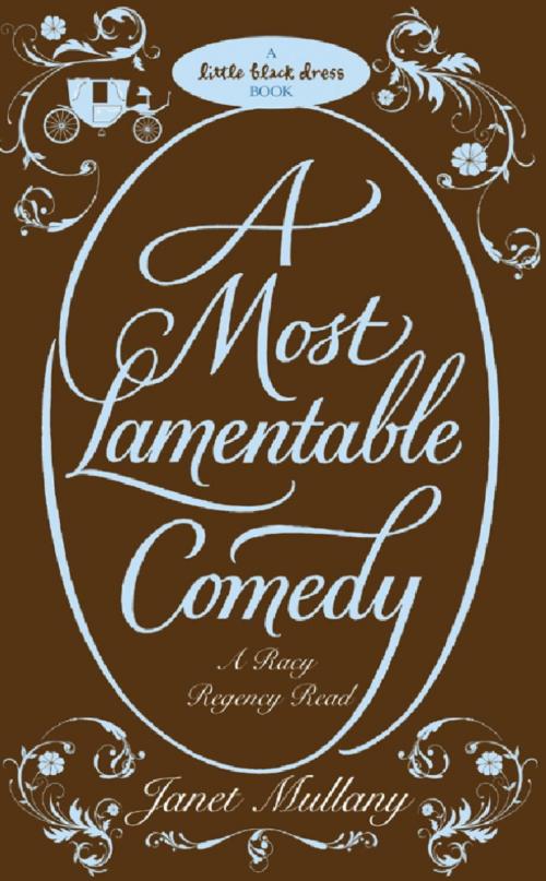 Cover of the book A Most Lamentable Comedy by Janet Mullany, Headline