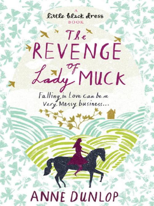 Cover of the book The Revenge of Lady Muck by Anne Dunlop, Headline