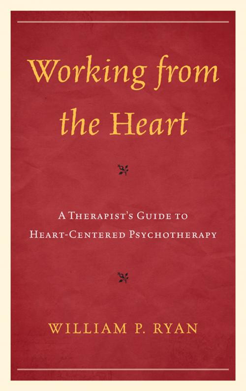 Cover of the book Working from the Heart by William P. Ryan, Jason Aronson, Inc.