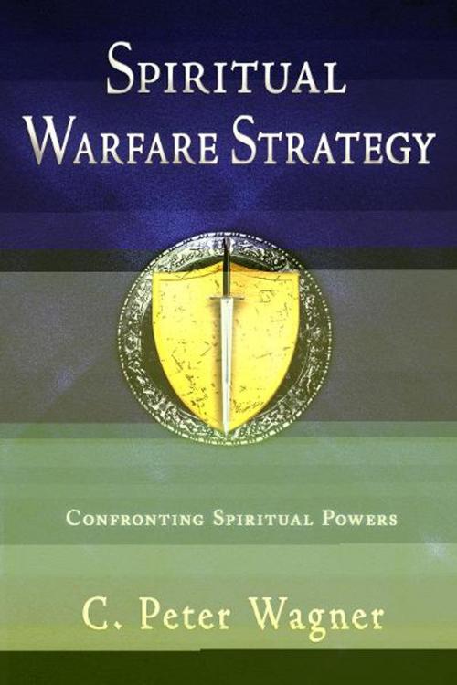 Cover of the book Spiritual Warfare Strategy by C. Peter Wagner, Destiny Image, Inc.