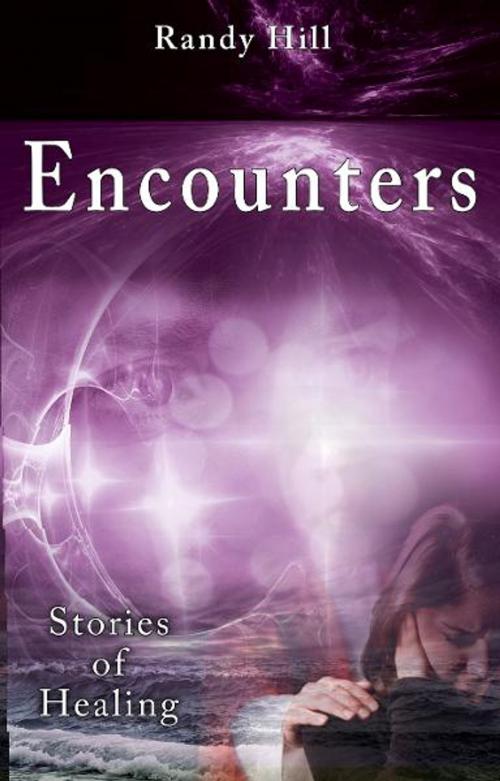 Cover of the book Encounters by Randy Hill, Destiny Image, Inc.