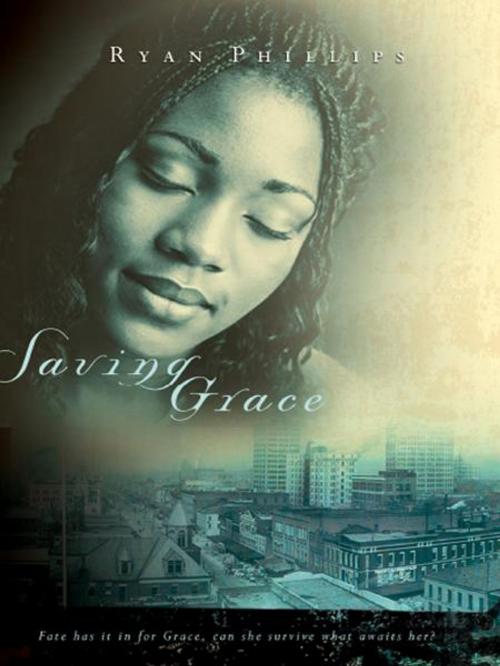 Cover of the book Saving Grace by Ryan Phillips, Destiny Image, Inc.