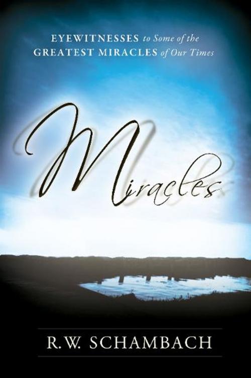 Cover of the book Miracles by R. W. Shambach, Destiny Image, Inc.