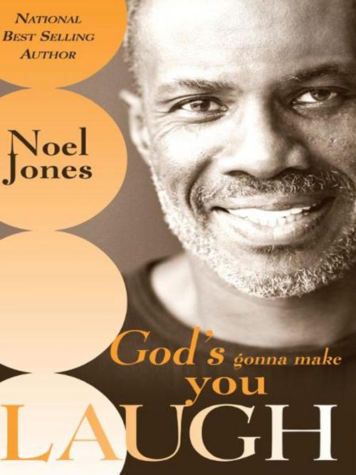 Cover of the book God's Gonna Make You Laugh: Understanding God's Timing for Your Life by Noel Jones, Destiny Image, Inc.