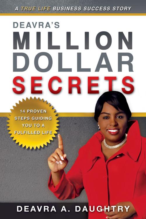 Cover of the book Deavra's Million Dollar Secrets by Deavra Daughtry, Destiny Image, Inc.