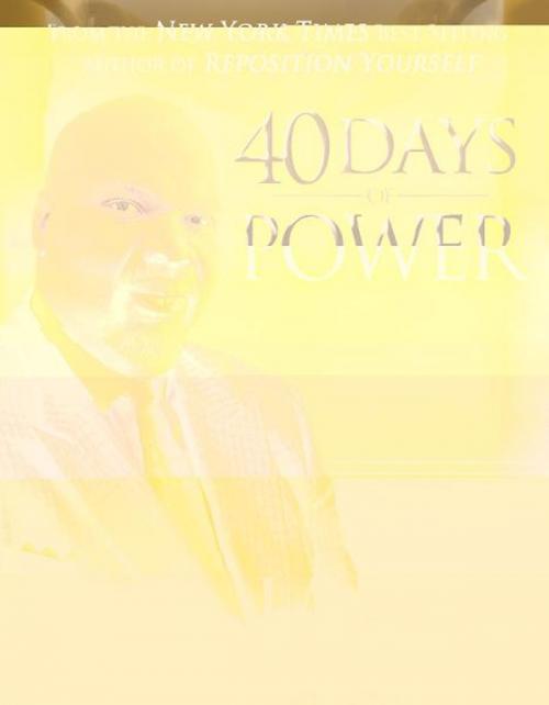 Cover of the book 40 Days of Power by T. D. Jakes, Destiny Image, Inc.