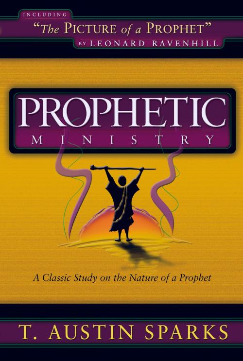 Cover of the book Prophetic Ministry: A Classic Study on the Nature of a Prophet by T. Austin Sparks, Destiny Image, Inc.