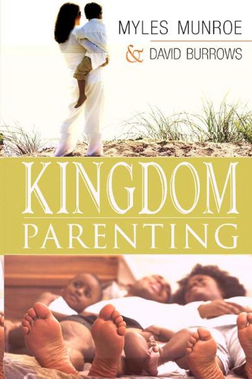 Cover of the book Kingdom Parenting by Myles Munroe, Dave Barrows, Destiny Image, Inc.
