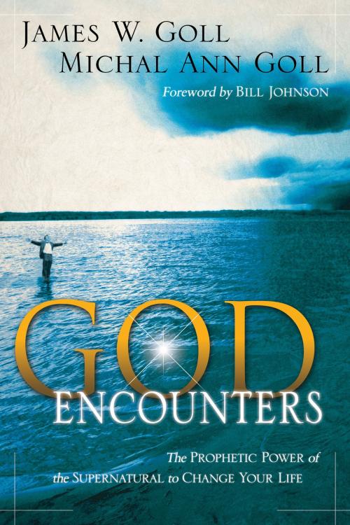 Cover of the book God Encounters: The Prophetic Power Of The Supernatural To Change Your Life by James W. Goll, Michal Ann Goll, Destiny Image, Inc.