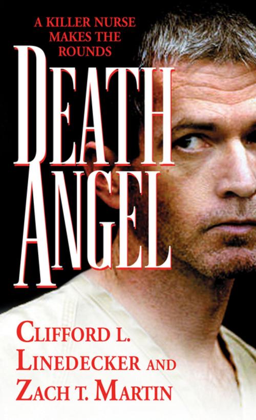 Cover of the book Death Angel by Zach Martin, Clifford Linedecker, Clifford L. Linedecker, Pinnacle Books
