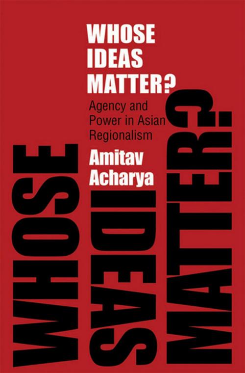 Cover of the book Whose Ideas Matter? by Amitav Acharya, Cornell University Press