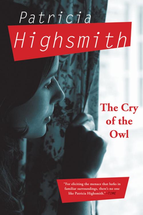 Cover of the book The Cry of the Owl by Patricia Highsmith, Grove Atlantic
