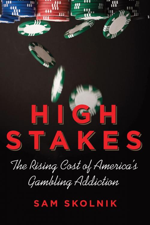 Cover of the book High Stakes by Sam Skolnik, Beacon Press