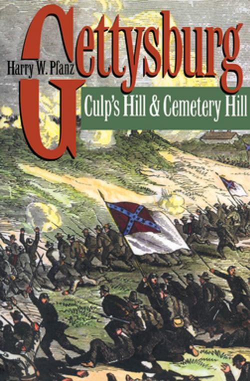 Cover of the book Gettysburg--Culp's Hill and Cemetery Hill by Harry W. Pfanz, The University of North Carolina Press