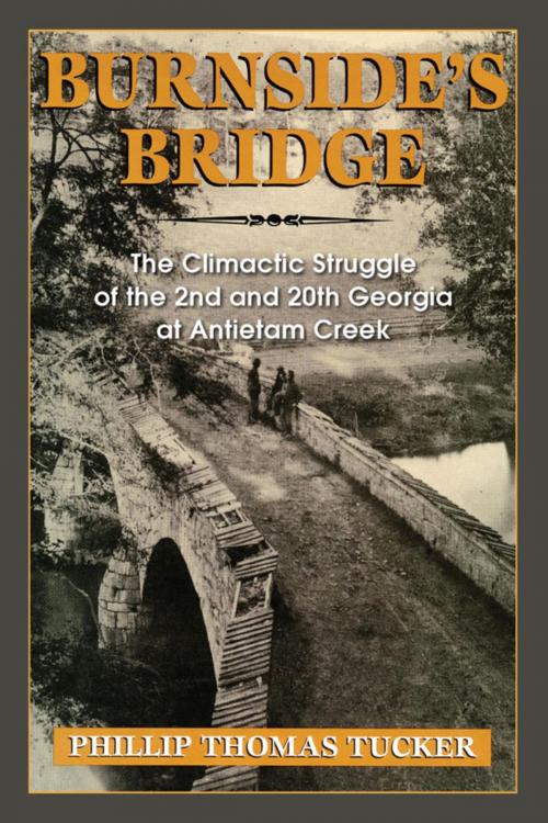 Cover of the book Burnside's Bridge by Phillip Thomas Tucker, Stackpole Books