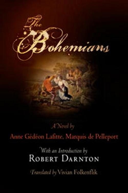Cover of the book The Bohemians by Anne Gédéon Lafitte, Marquis de Pelleport, University of Pennsylvania Press, Inc.