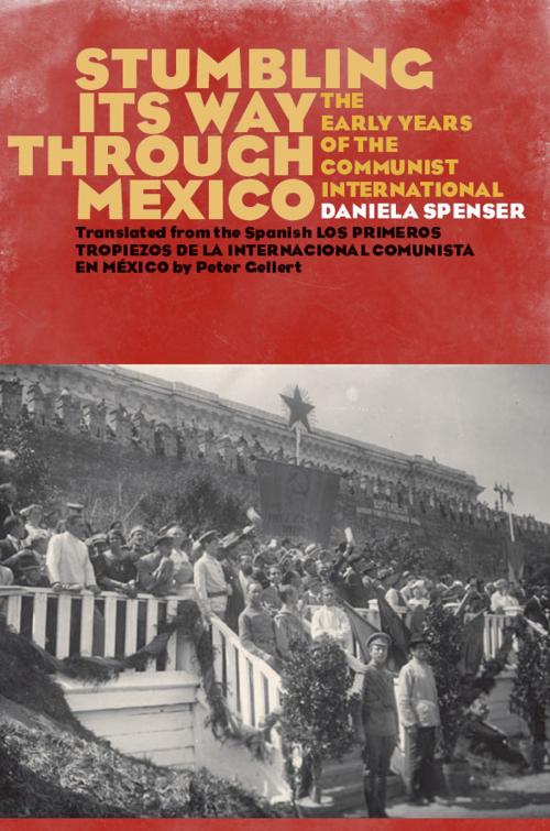 Cover of the book Stumbling Its Way through Mexico by Daniela Spenser, University of Alabama Press