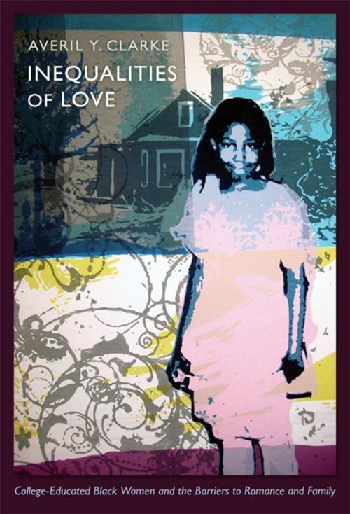 Cover of the book Inequalities of Love by Averil Y. Clarke, Duke University Press