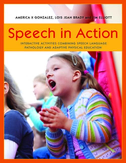 Cover of the book Speech in Action by America X. Gonzalez, Jim Elliott, Lois Jean Brady, Jessica Kingsley Publishers
