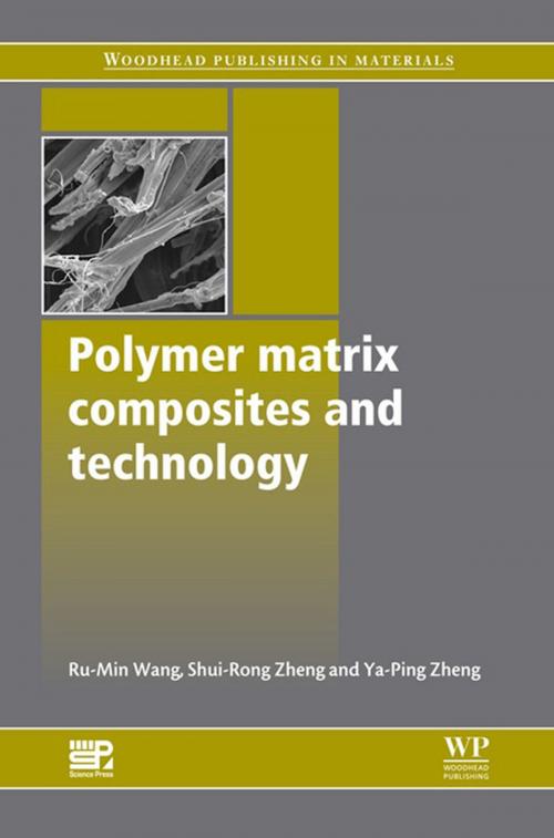 Cover of the book Polymer Matrix Composites and Technology by Ru-Min Wang, Shui-Rong Zheng, Yujun George Zheng, Elsevier Science