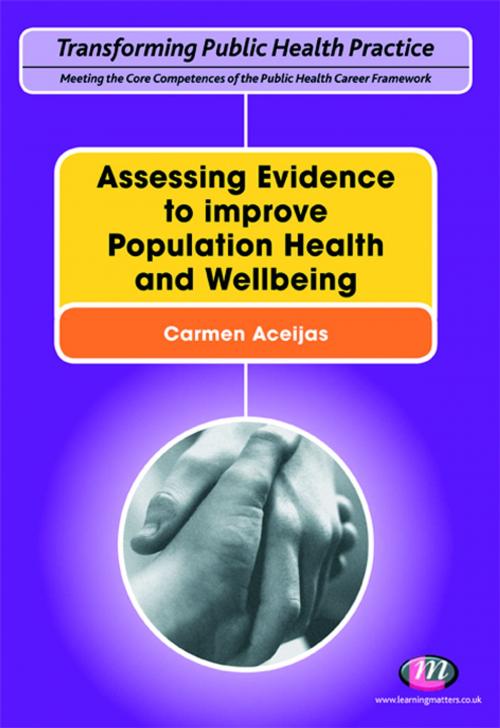 Cover of the book Assessing Evidence to improve Population Health and Wellbeing by , SAGE Publications