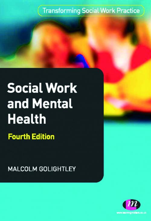 Cover of the book Social Work and Mental Health by Professor Malcolm Golightley, SAGE Publications